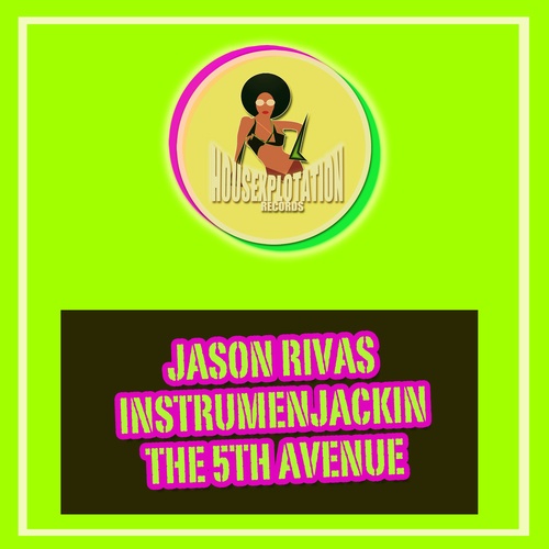 Jason Rivas, Instrumenjackin-The 5Th Avenue