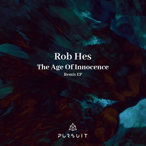 Rob Hes, Raphael Mader, Black Peters, Voices Of Valley, Tensive Line-The Age Of Innocence Remix EP