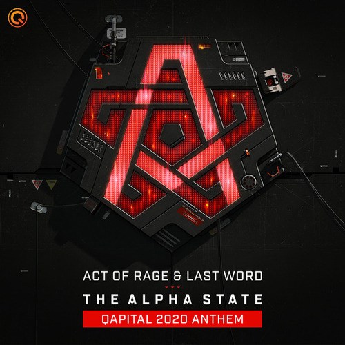 Act Of Rage, Last Word-The Alpha State (QAPITAL 2020 Anthem)