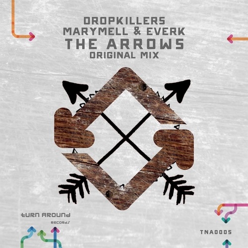 Marymell, Dropkillers, Everk-The Arrows