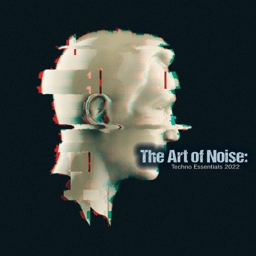 Various Artists-The Art of Noise: Techno Essentials 2022