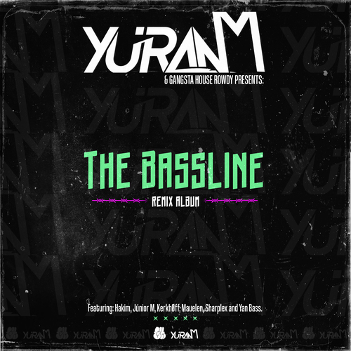 YuranM, YAN BASS, KERKHØFF, SharpleX, Mauelen, Junior M, Hakim-The Bassline (Incl. Remixes)