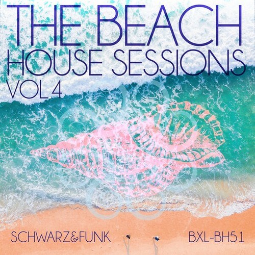 Schwarz & Funk-The Beach House Sessions, Vol. 4