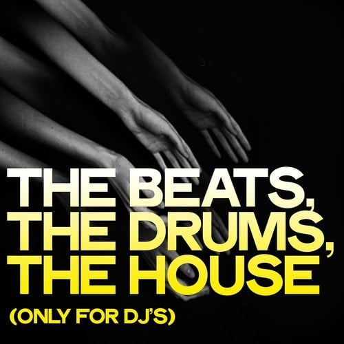Various Artists-The Beats, the Drums, the House