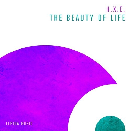 H.x.e.-The Beauty of Life