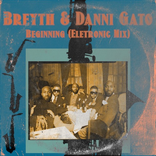 Breyth, Danni Gato-The Beginning (Eletronic Mix)