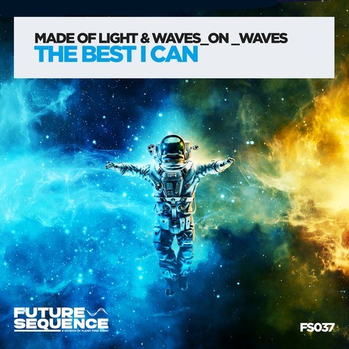 Made Of Light, Waves_On_Waves-The Best I Can