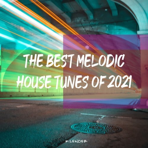 Various Artists-The Best Melodic House Tunes of 2021
