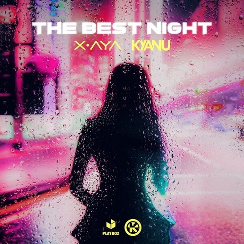 X.AYA, KYANU-The Best Night