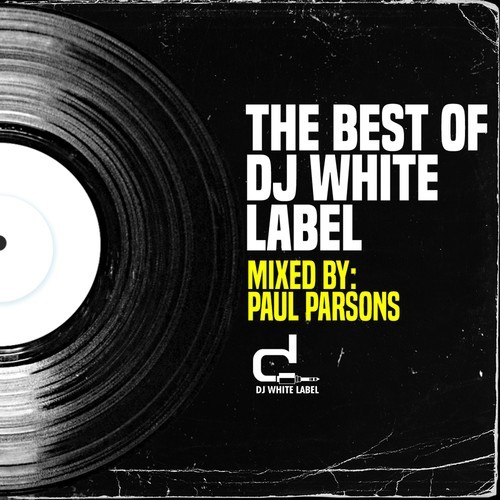 Paul Parsons, Block & Crown, Adri Blok, Lissat-The Best of DJ White Label - Part 1