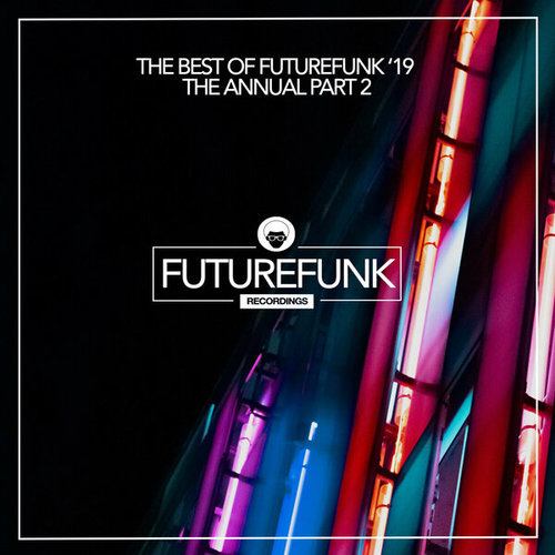 The Best Of Futurefunk '19 (The Annual Part 2)