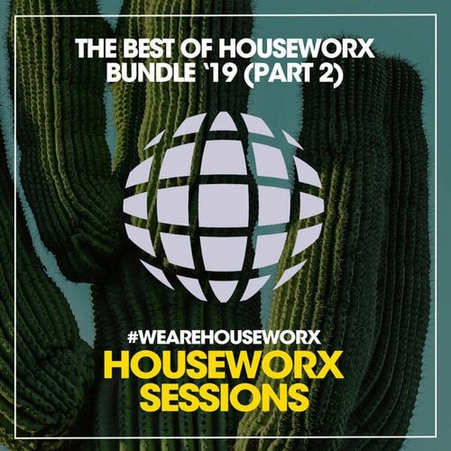 The Best Of Houseworx Bundle ’19 (Part 2)