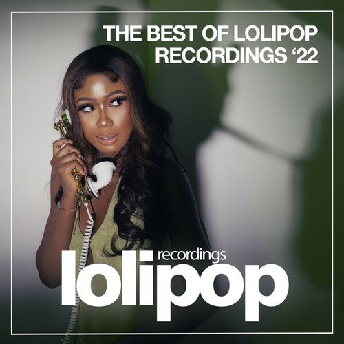 Gareth Souza, Empty Rollers, Adriana Johnson, Mike Claver, The Chocolate, Jungle Stabs, Broken Heads, Cream Bitches, Jack Souza, Ellise Morgan, Dusty Rockers, Yes X No, Dancing Heroes, Black Shivers, Kristina Mailana, The House Buster, Drifting Hearts, Miss Janes-The Best of Lolipop Recordings Summer '22