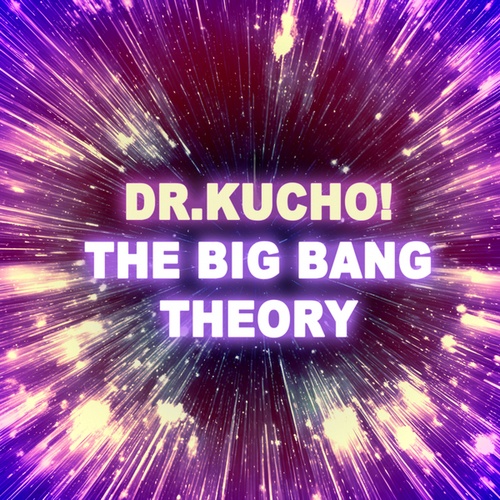 Dr. Kucho!-The Big Bang Theory / My Way