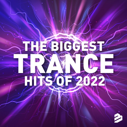 The Biggest Trance Hits Of 2022