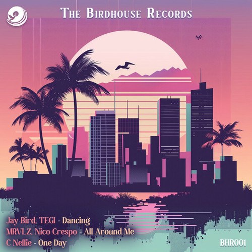 Nico Crespo, C Nellie, Jay Bird, TEGI, MRVLZ-The Birdhouse Records, Vol. 1