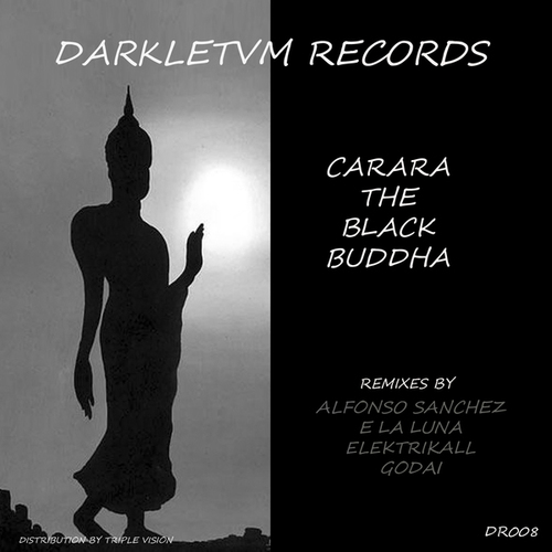 Carara, Alfonso Sanchez, E La Luna, Elektrikall, Godai-The Black Buddha Remixes