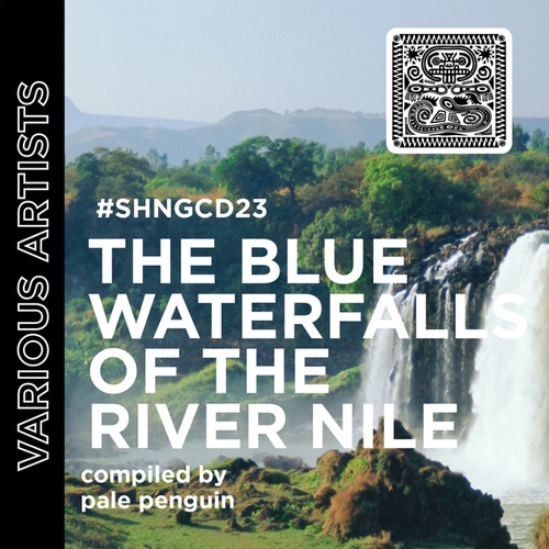 Various Artists-The Blue Waterfalls Of The River Nile compiled by Pale Penguin