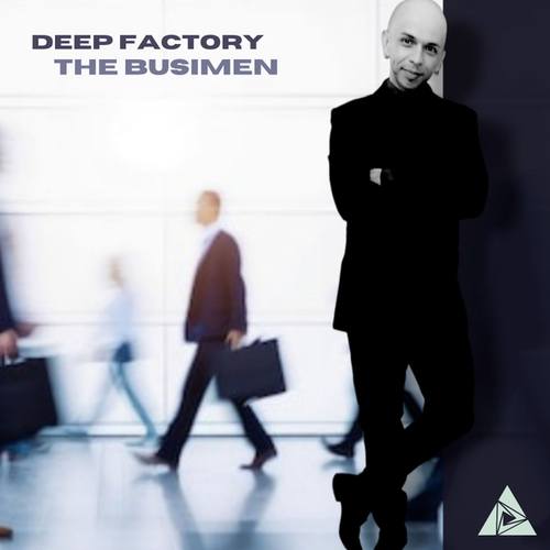 Deep Factory-The Busimen