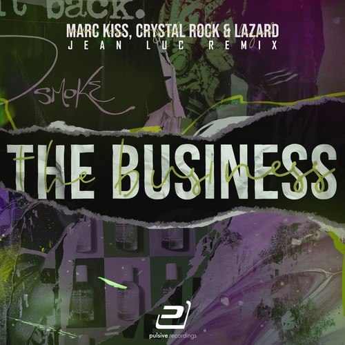 Marc Kiss, Lazard, Crystal Rock, Jean Luc-The Business (Jean Luc Mixes)