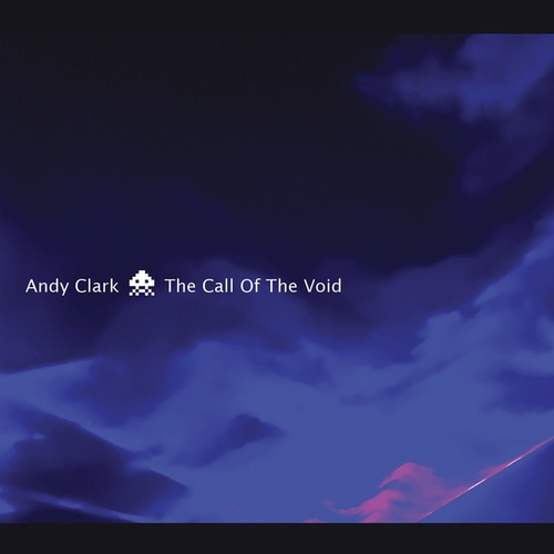Andy Clark-The Call Of The Void