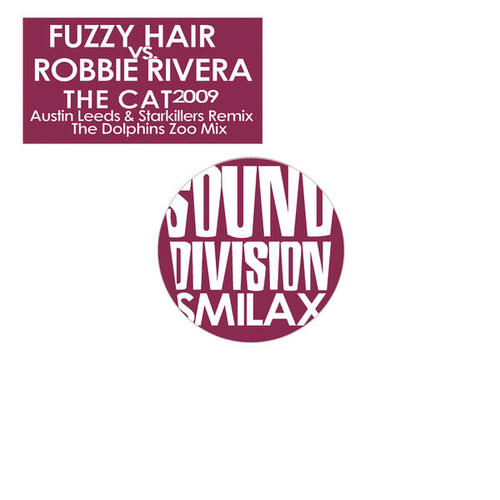 Fuzzy Hair, Robbie Rivera-The Cat 2009