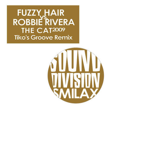 Fuzzy Hair, Robbie Rivera-The Cat 2009 Remix