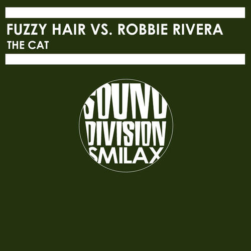Fuzzy Hair, Robbie Rivera-The Cat