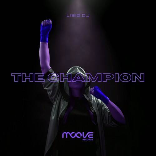 Lisio DJ, Alaia & Gallo-The Champion (Alaia & Gallo Ring Mix)