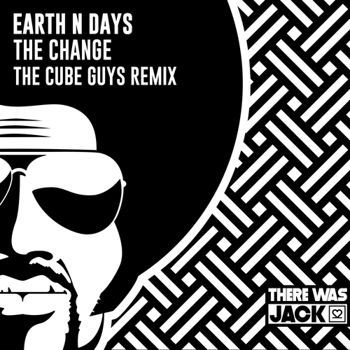 Earth N Days, The Cube Guys-The Change (The Cube Guys Remix)