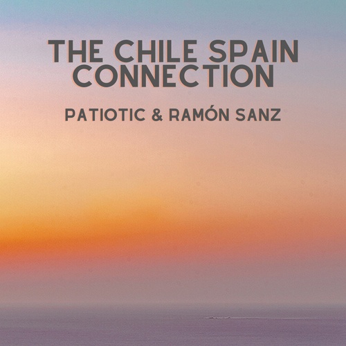 Patiotic, Ramón Sanz-The Chile Spain Connection