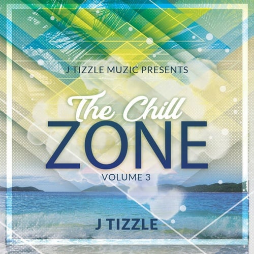 J Tizzle, Kayjay-The Chill Zone, Vol. 3