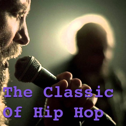Various Artists-The Classic Of Hip Hop