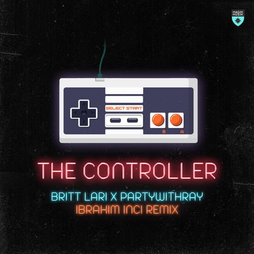 Britt Lari, Partywithray, Ibrahim Inci-The Controller