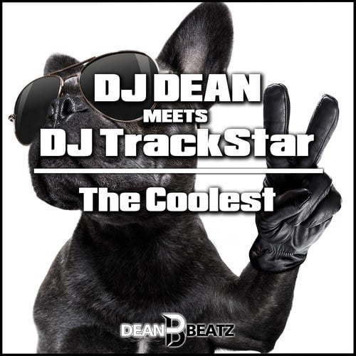 Dj Dean, DJ TrackStar, DJ Ex-One!-The Coolest