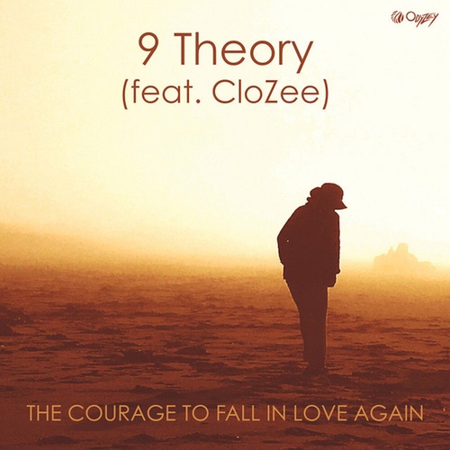 9 Theory, CloZee-The Courage To Fall In Love Again