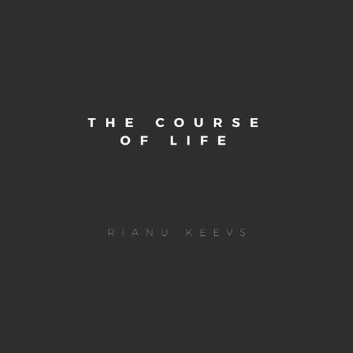 Rianu Keevs-The Course of Life