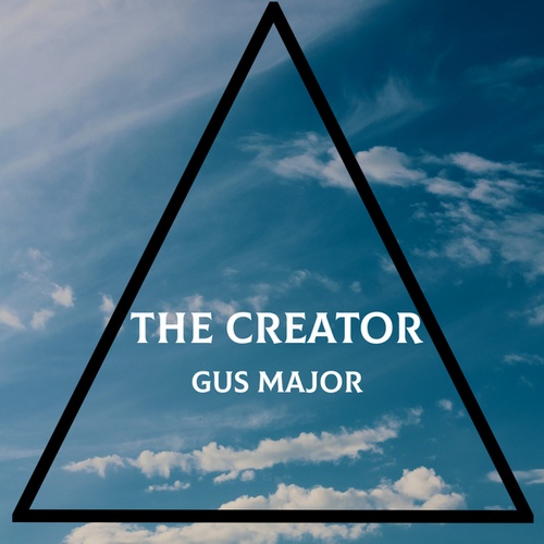 Gus Major-The Creator