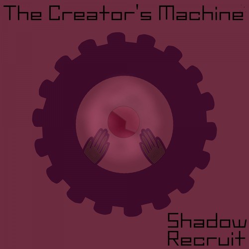 Shadow Recruit-The Creator's Machine