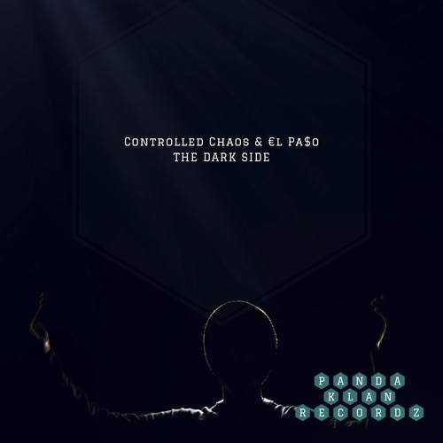 Controlled Chaos, €l Pa$o-The Dark Side
