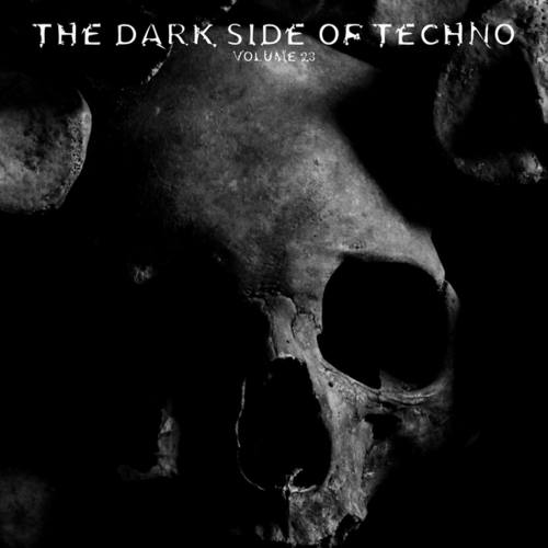 Various Artists-The Dark Side of Techno, Vol. 23