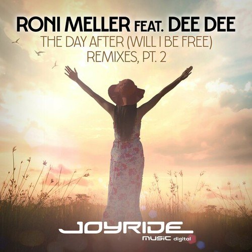 Dee Dee, Roni Meller, Mike Candys, Jack Holiday, Sean Finn, Miami Inc., Mario Lopez, C-Base-The Day After (Will I Be Free) [Remixes, Pt. 2]