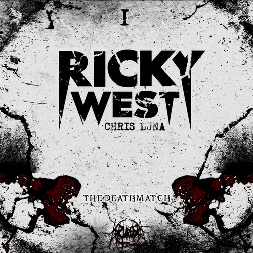 Ricky West, Chris Luna-THE DEATHMATCH