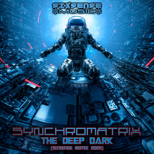 Synchromatrix, Sixsense-The Deep Dark