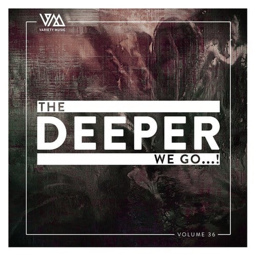 Various Artists-The Deeper We Go..., Vol. 36