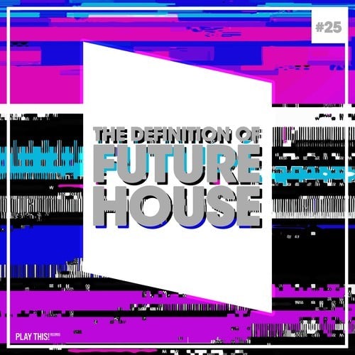 Various Artists-The Definition of Future House, Vol. 25