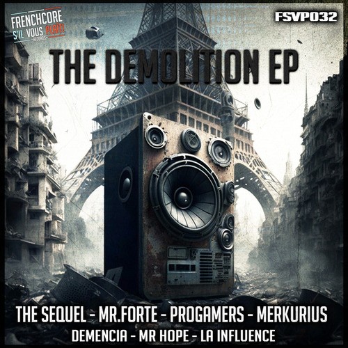 The Sequel, Mr. Forte, Progamers, Merkurius, La Influence, Demencia, Mr Hope-The Demolition EP