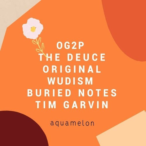 OG2P, Wudism, Buried Notes, Tim Garvin-The Deuce