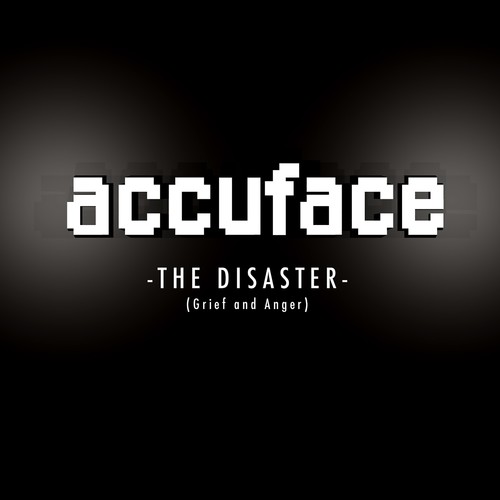 Accuface-The Disaster (Grief and Anger) [Remastered]