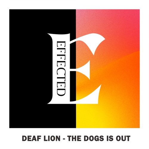 Deaf Lion-The Dogs Is Out